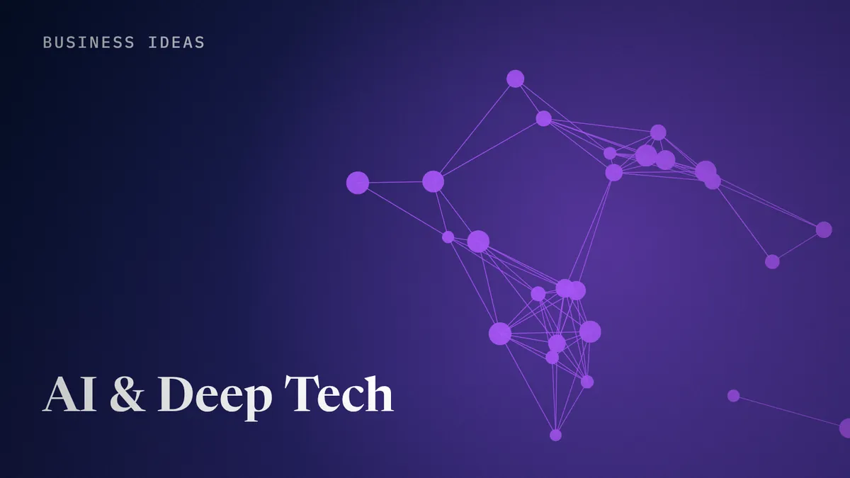 AI & Deep Tech business ideas